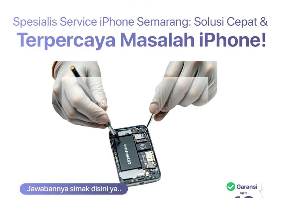 Spesialis servis iphone di semarang, solusi cepat dan terpercaya masalah iphone