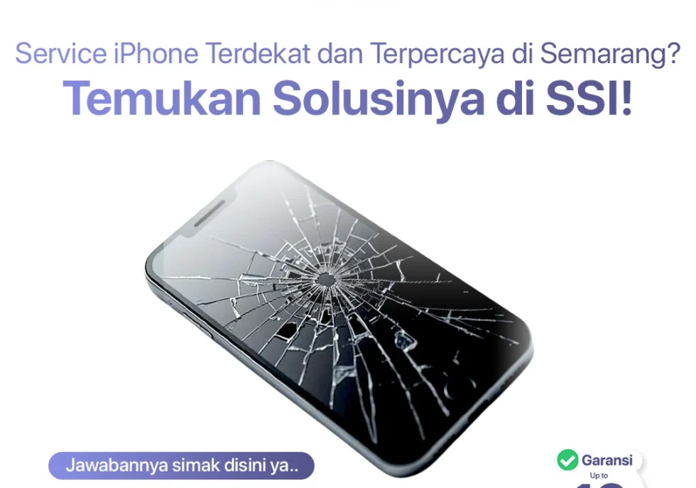 service iphone terdekat dan terpercaya di semarang? temukan solusinya di ssi!