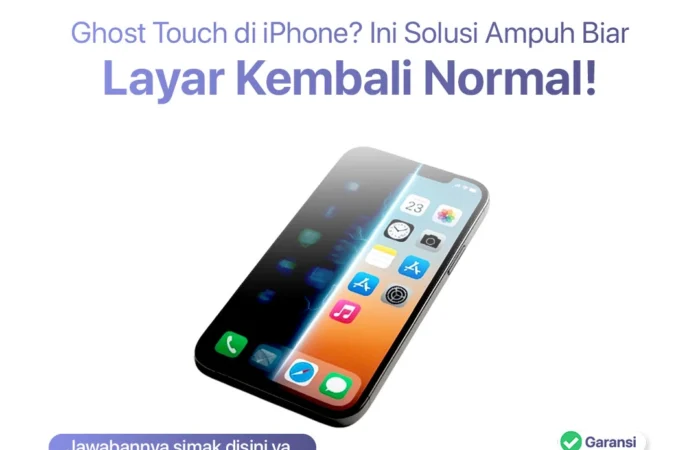 Ghost Touch di iPhone? Ini Solusi Ampuh Biar Layar Kembali Normal!