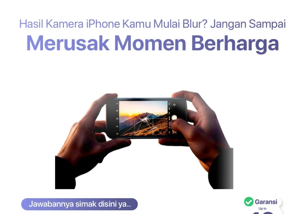 Hasil Kamera iPhone Kamu Mulai Blur? Jangan Sampai Merusak Momen Berharga