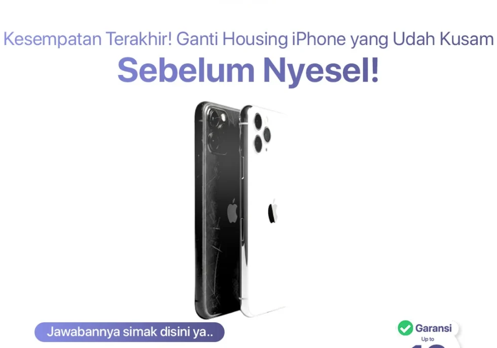 Kesempatan Terakhir! Ganti Housing iPhone yang Udah Kusam Sebelum Nyesel!