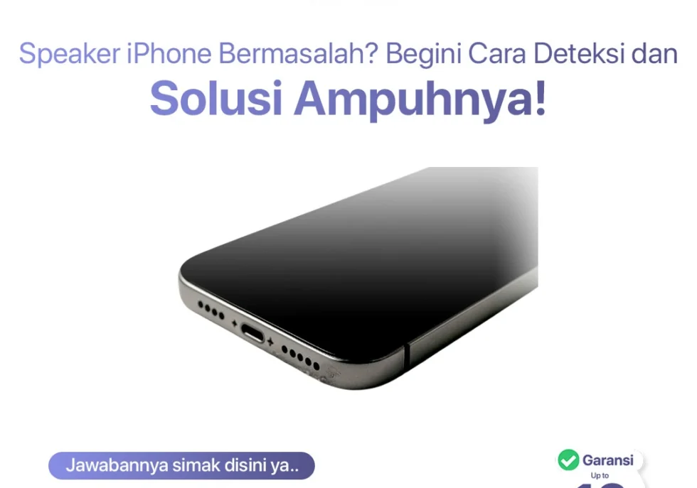 Speaker iPhone Bermasalah? Begini Cara Deteksi dan Solusi Ampuhnya!