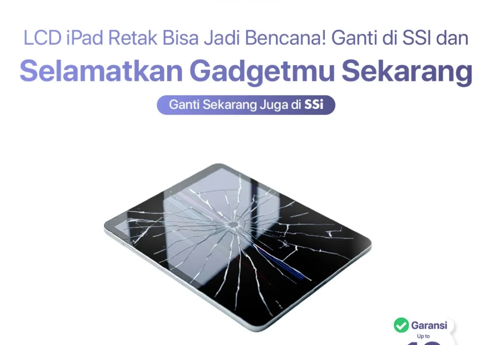 LCD iPad Retak Bisa Jadi Bencana! Ganti di SSI dan Selamatkan Gadgetmu Sekarang