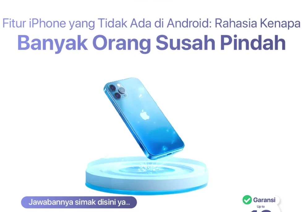 Fitur iPhone yang Tidak Ada di Android: Rahasia Kenapa Banyak Orang Susah Pindah