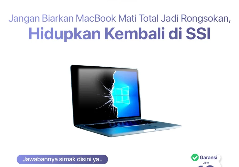Jangan Biarkan MacBook Mati Total Jadi Rongsokan, Hidupkan Kembali di SSI!