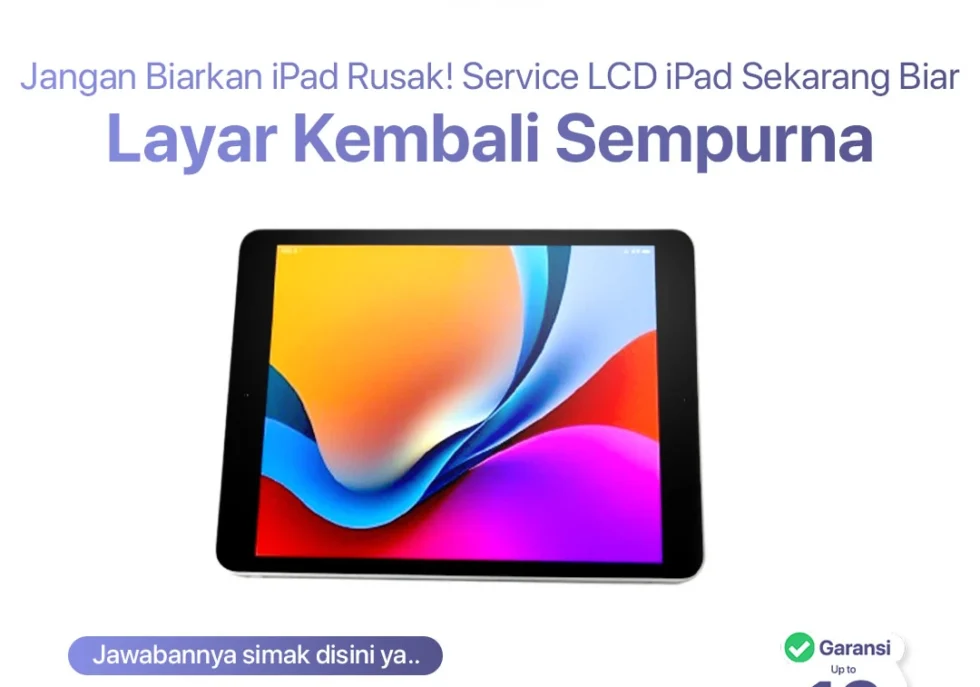 Jangan Biarkan iPad Rusak! Service LCD iPad Sekarang Biar Layar Kembali Sempurna