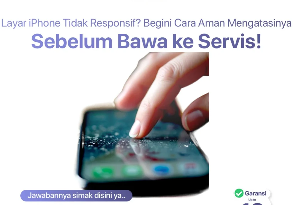 Layar iPhone Tidak Responsif? Begini Cara Aman Mengatasinya Sebelum Bawa ke Servis!