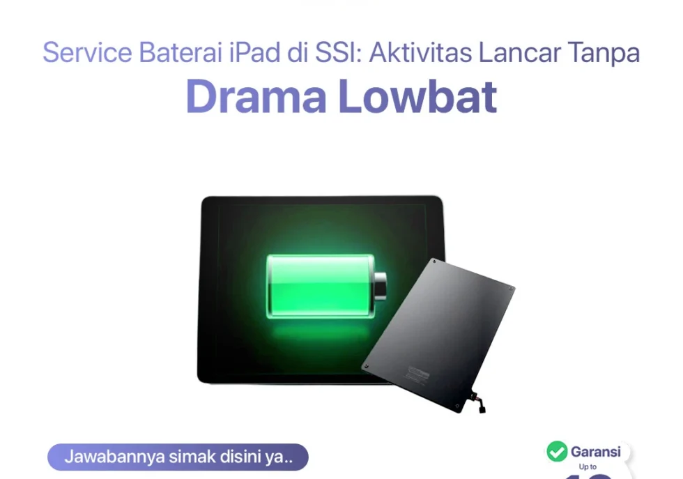 Service Baterai iPad di SSI: Aktivitas Lancar Tanpa Drama Lowbat
