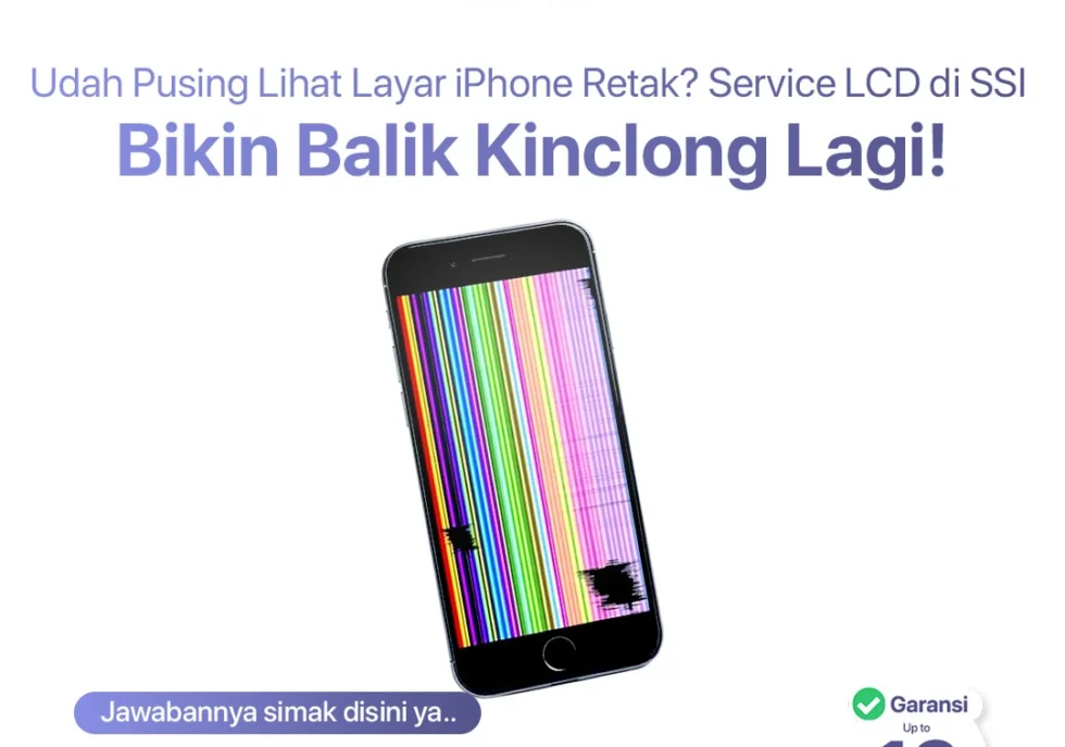 Udah Pusing Lihat Layar iPhone Retak? Service LCD di SSI Bikin Balik Kinclong Lagi!