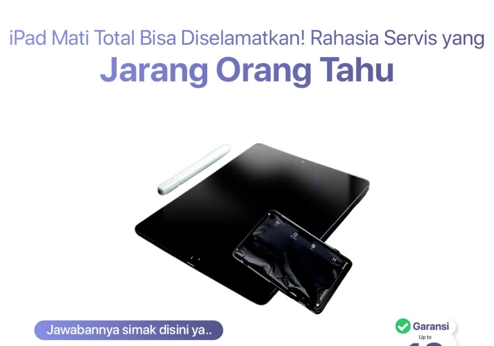 iPad Mati Total Bisa Diselamatkan! Rahasia Servis yang Jarang Orang Tahu