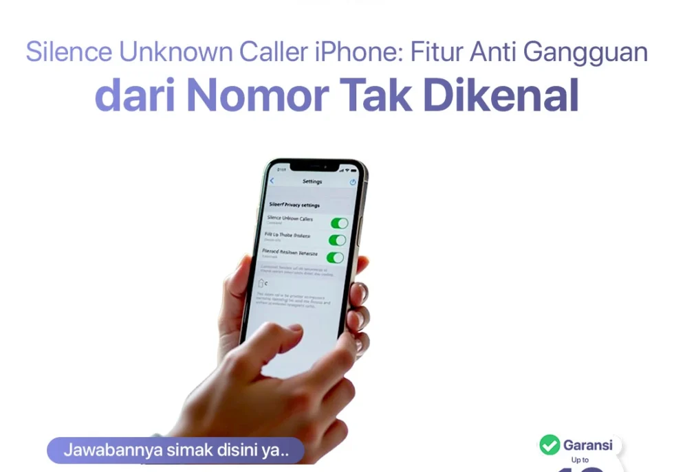 Silence Unknown Caller iPhone: Fitur Anti Gangguan dari Nomor Tak Dikenal